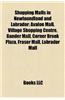 Shopping Malls in Newfoundland and Labrador: Avalon Mall, Village Shopping Centre, Gander Mall, Corner Brook Plaza, Fraser Mall, Labrador Mall