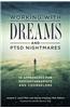 Working with Dreams and Ptsd Nightmares: 14 Approaches for Psychotherapists and Counselors