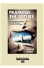 Framing the Future: How Progressive Values Can Win Elections and Influence People (Large Print 16pt)