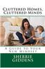 Cluttered Homes, Cluttered Minds: A Guide to Your New Mindset