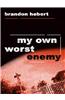 My Own Worst Enemy