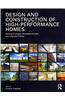 Design and Construction of High-Performance Homes: Building Envelopes, Renewable Energies and Integrated Practice