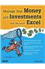 Manage Your Money and Investments with Microsoft Excel [With CDROM]
