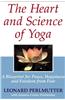 The Heart and Science of Yoga: A Blueprint for Peace, Happiness and Freedom from Fear