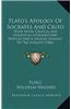 Plato's Apology of Socrates and Crito: With Notes Critical and Exegetical Introductory Notices and a Logical Analysis of the Apology (1886)