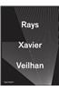 Xavier Veilhan: Rays