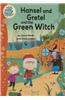 Hansel and Gretel and the Green Witch