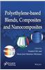 Polyethylene-Based Blends, Composites and Nanocomposities