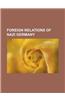 Foreign Relations of Nazi Germany: Anti-Comintern Pact, Axis Power Negotiations on the Division of Asia During World War II, German-Turkish Non-Aggres