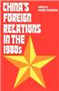 China's Foreign Relations in the 1980's