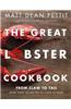 The Great Lobster Cookbook: More Than 100 Recipes to Cook at Home