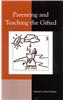 Parenting and Teaching the Gifted