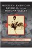 Mexican American Baseball in the Pomona Valley