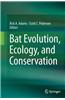 Bat Evolution, Ecology, and Conservation