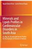 Minerals and Lipids Profiles in Cardiovascular Disorders in South Asia: Cu, MG, Se, Zn and Lipid Serum Profiles for the Example of Patients in Pakista