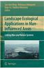 Landscape Ecological Applications in Man-Influenced Areas