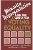 Minority Representation and the Quest for Voting Equality