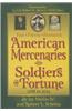 Fame * Fortune * Frustration: American Mercenaries and Soldiers of Fortune 1788-2014