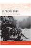 Luzon 1945: The Final Liberation of the Philippines