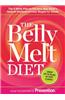 The Belly Melt Diet (TM): The 6-Week Plan to Harness Your Body S Natural Rhythms to Lose Weight for Good!