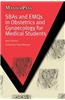 SBAs and EMQs in Obstetrics and Gynaecology for Medical Students