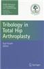 Tribology in Total Hip Arthroplasty