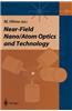 Near-field Nano/Atom Optics and Technology
