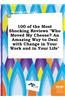 100 of the Most Shocking Reviews Who Moved My Cheese? an Amazing Way to Deal with Change in Your Work and in Your Life