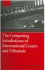 The Competing Jurisdictions of International Courts and Tribunals