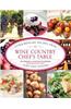Wine Country Chef's Table: Extraordinary Recipes from Napa and Sonoma