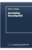 Betriebliche Umweltpolitik: Kurative Und Praventive Aspekte