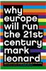 Why Europe Will Run the 21st Century