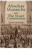 Absolute Monarchy and the Stuart Constitution