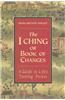 The I Ching or Book of Changes: A Guide to Life's Turning Points