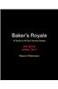 Baker's Royale: 75 Twists on All Your Favorite Sweets