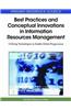 Best Practices and Conceptual Innovations in Information Resources Management: Utilizing Technologies to Enable Global Progressions