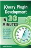 Jquery Plugin Development in 30 Minutes
