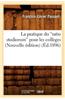 La Pratique Du Ratio Studiorum Pour Les Colleges (Ed. 1896)
