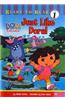 Just Like Dora!