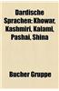 Dardische Sprachen: Khowar, Kashmiri, Kalami, Pashai, Shina
