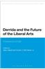 Derrida and the Future of the Liberal Arts: Professions of Faith