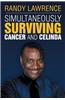 Simultaneously Surviving Cancer and Celinda