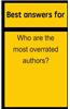 Best Answers for Who Are the Most Overrated Authors?
