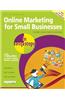 Online Marketing for Small Businesses in Easy Steps