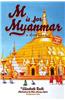M Is for Myanmar