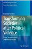Transforming Societies After Political Violence
