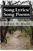 Song Lyrics/Song Poems by Robert Blake Aka/