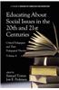 Educating about Social Issues in the 20th and 21st Centuries: Critical Pedagogues and Their Pedagogical Theories. Volume 4