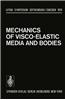 Mechanics of Visco-Elastic Media and Bodies