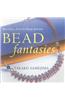 Bead Fantasies: Beautiful, Easy-To-Make Jewelry